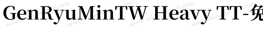GenRyuMinTW Heavy TT字体转换